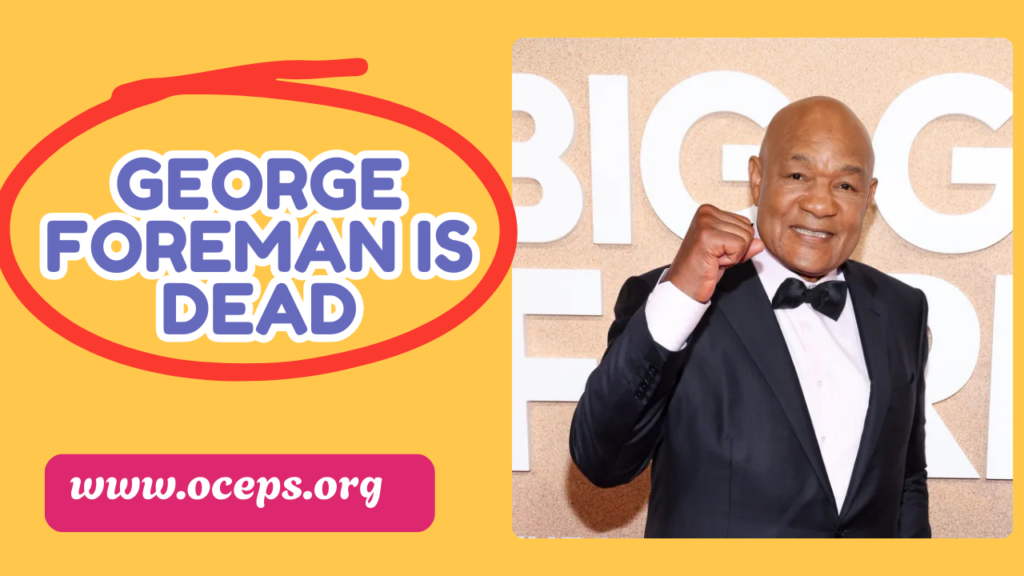 George Foreman Dies at 76 – Boxing Champion & Business Icon’s Legacy